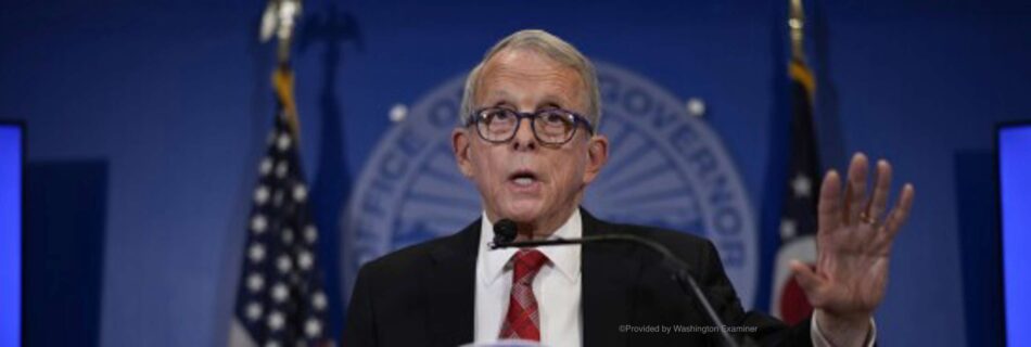 DeWine Has Fallen to the Radical Left